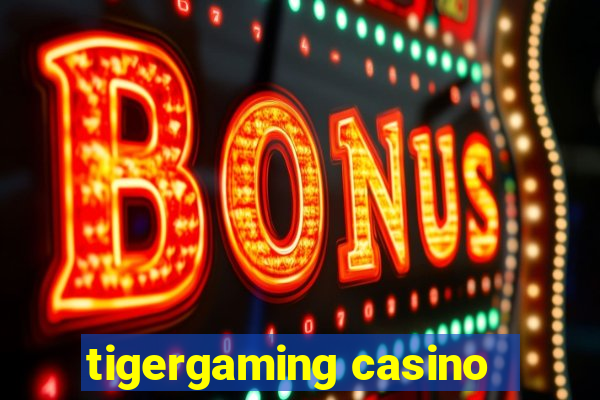 tigergaming casino