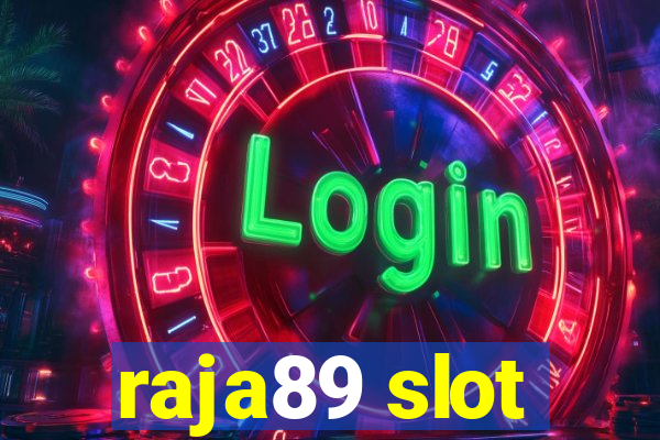 raja89 slot