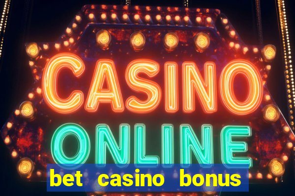 bet casino bonus sem deposito