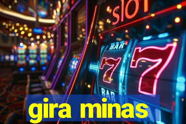 gira minas