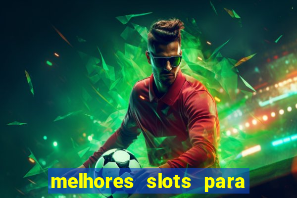 melhores slots para comprar bonus