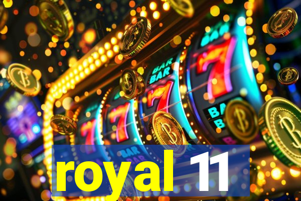 royal 11