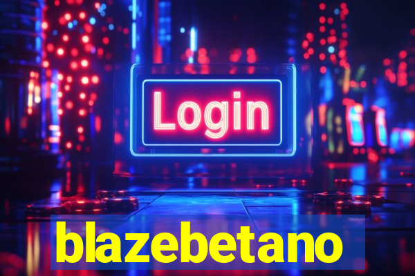 blazebetano