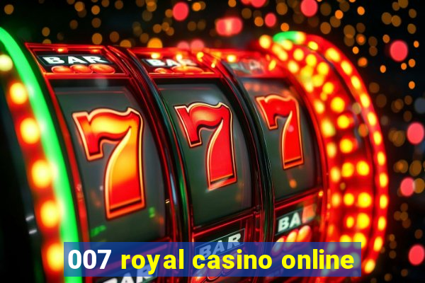 007 royal casino online