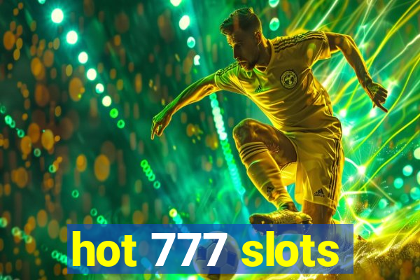 hot 777 slots