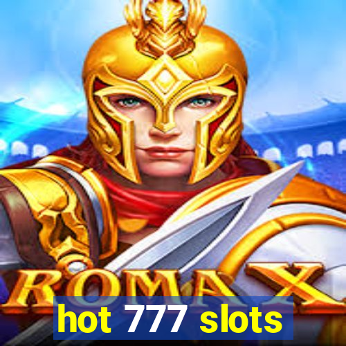 hot 777 slots