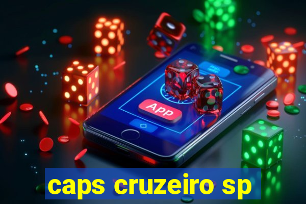 caps cruzeiro sp