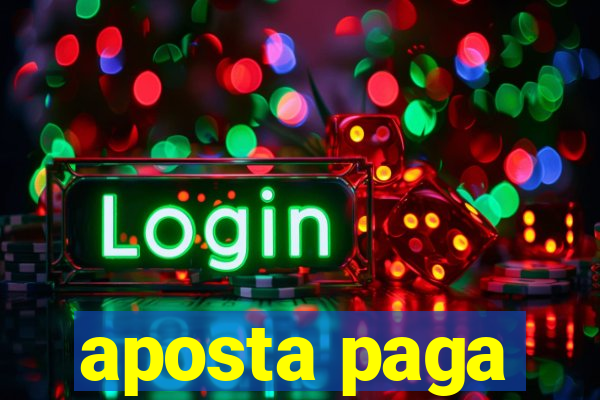 aposta paga