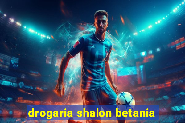 drogaria shalon betania