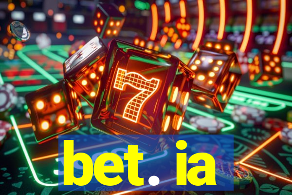 bet. ia