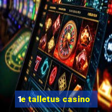 1e talletus casino