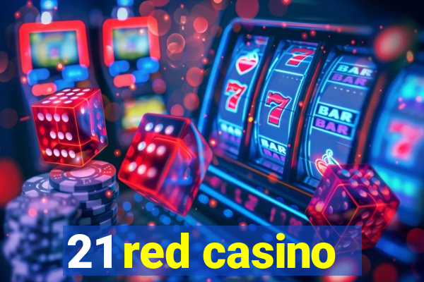 21 red casino