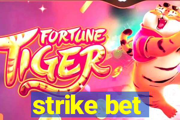 strike bet