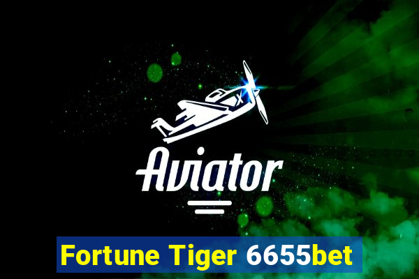 Fortune Tiger 6655bet