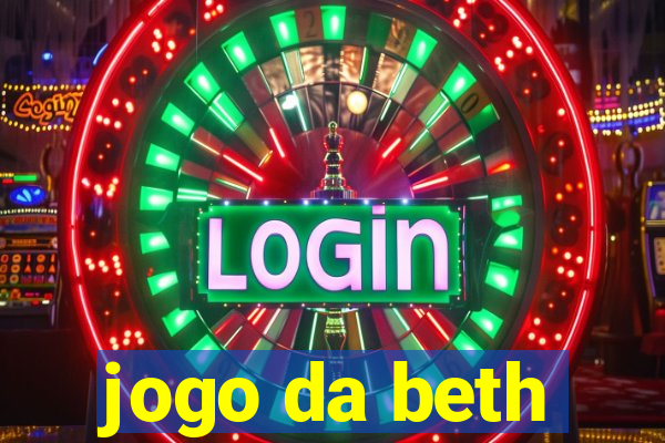 jogo da beth