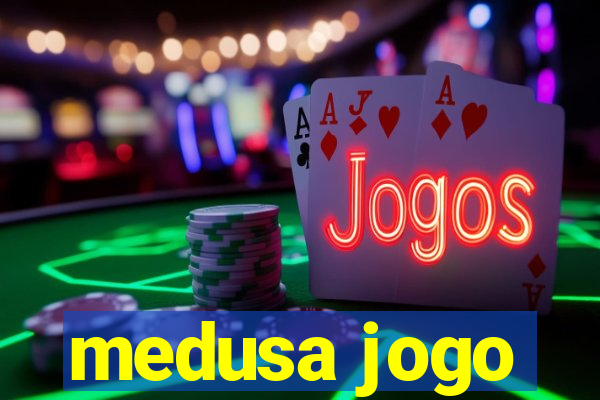 medusa jogo