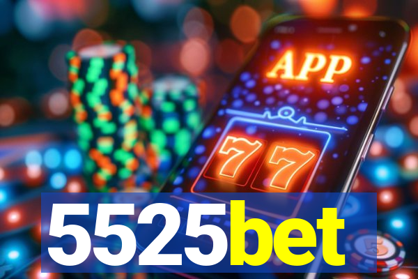 5525bet