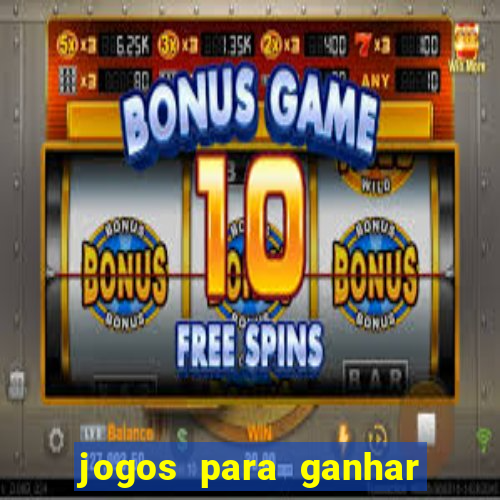 jogos para ganhar dinheiro pela internet