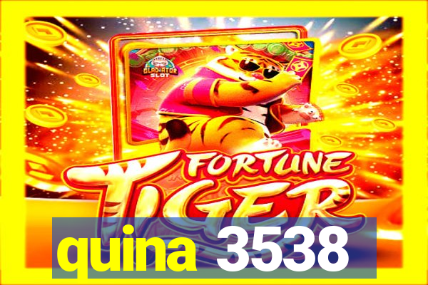 quina 3538