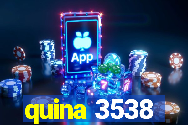 quina 3538