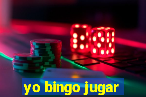 yo bingo jugar