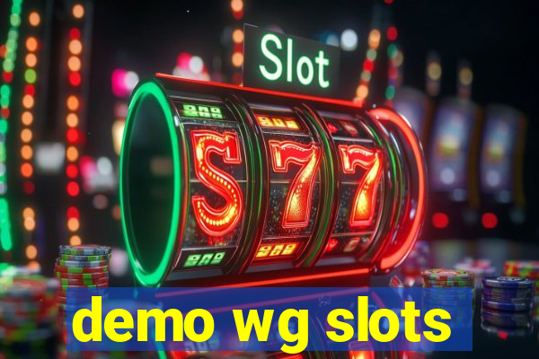 demo wg slots