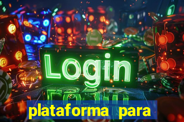 plataforma para jogar tigrinho