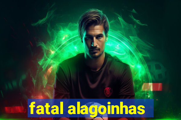 fatal alagoinhas