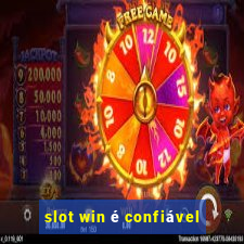 slot win é confiável