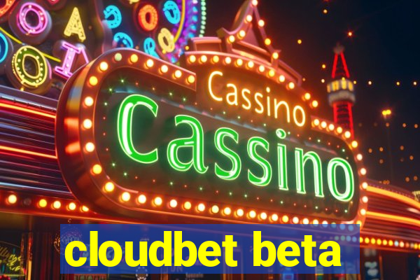 cloudbet beta