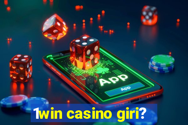 1win casino giri?