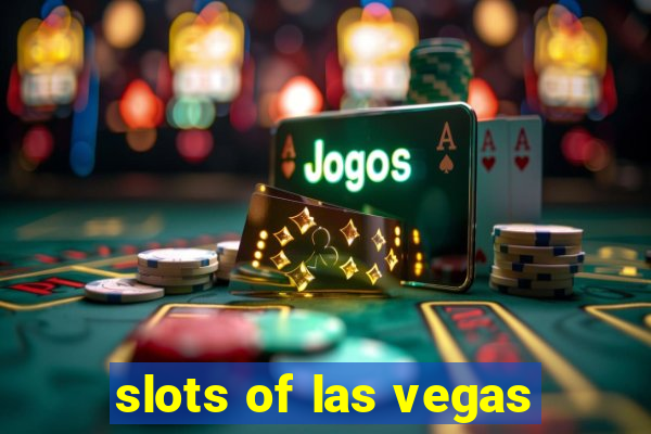 slots of las vegas