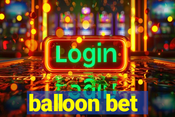 balloon bet