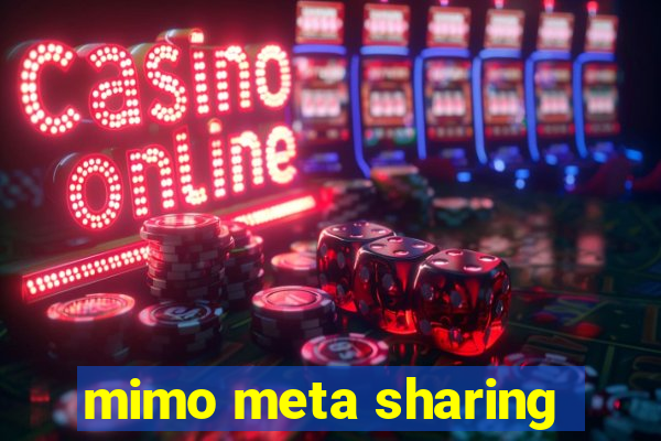 mimo meta sharing