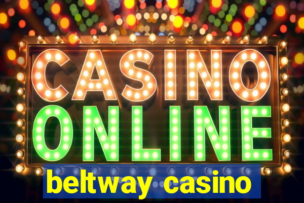 beltway casino