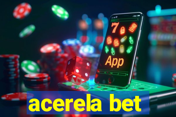 acerela bet