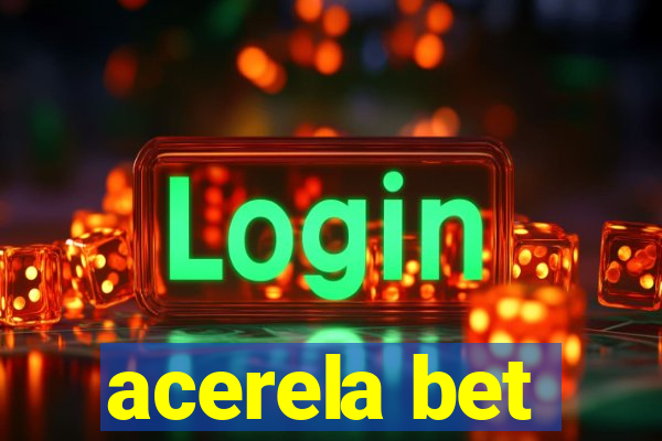 acerela bet