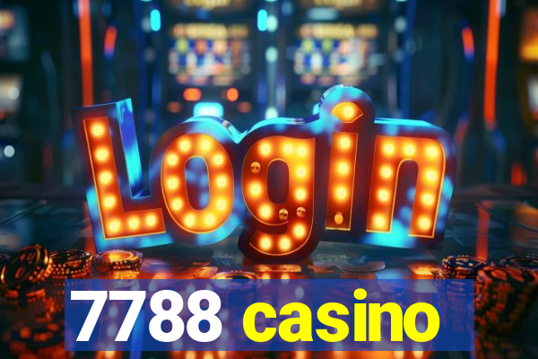 7788 casino