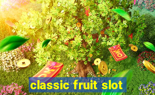 classic fruit slot