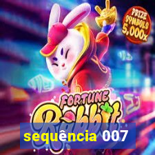 sequência 007