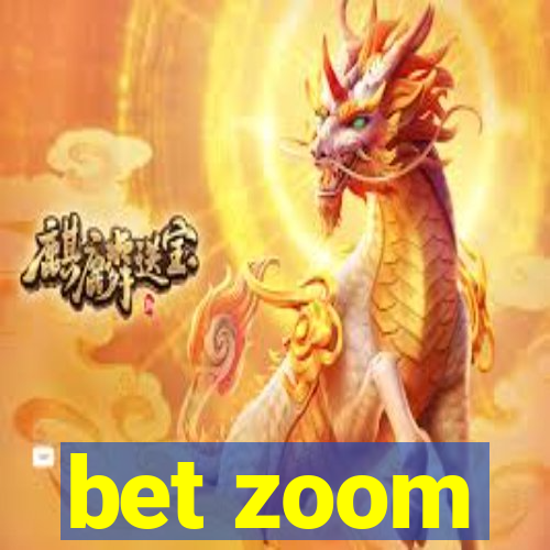 bet zoom