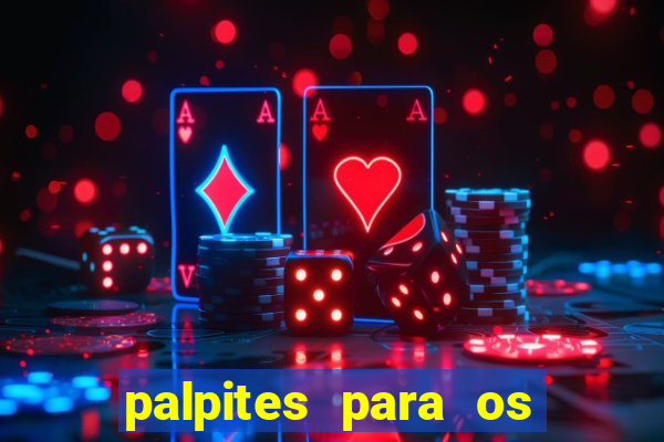 palpites para os jogos de hoje champions