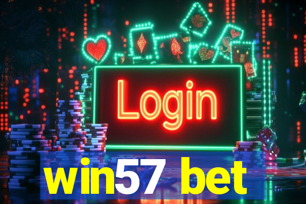 win57 bet