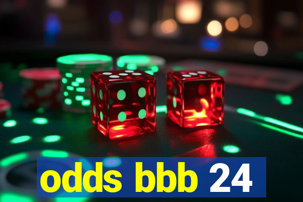 odds bbb 24