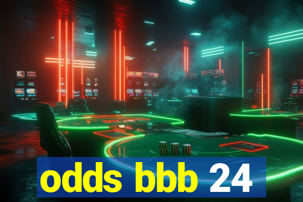 odds bbb 24