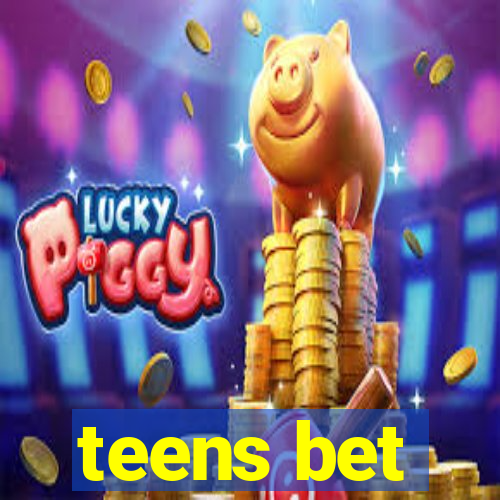 teens bet