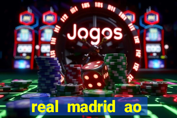 real madrid ao vivo jogo