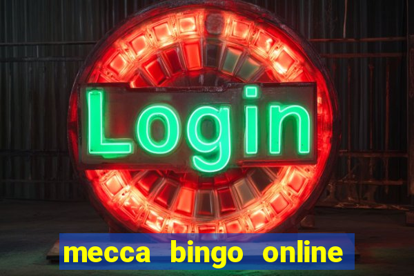 mecca bingo online sign in