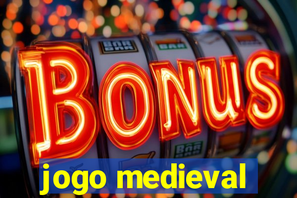 jogo medieval