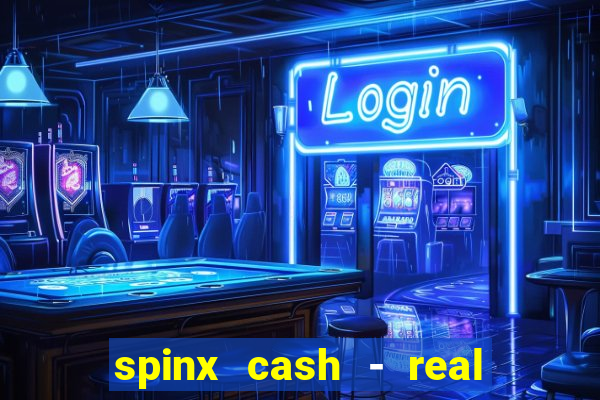 spinx cash - real money slots